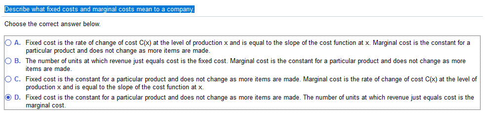 Describe what fixed costs and marginal costs mean to a company.
