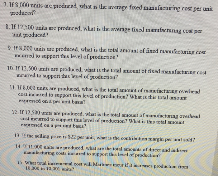 If 8. 000 units are produced. what is the average fixed manufacturing cost per unit produced?