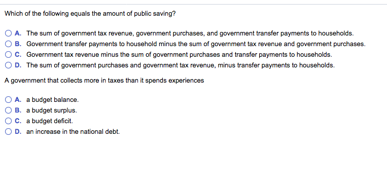 Which of the following equals the amount of public saving?