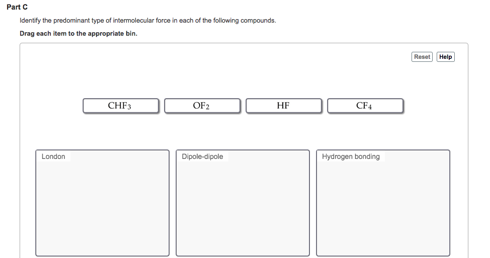 Identify the predominant type of intermolecular force in each of the following compounds.