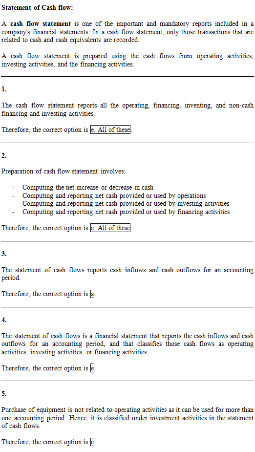 The statement of cash flows reports