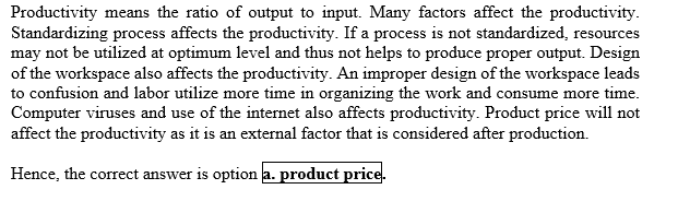 Which of the following is not a factor that affects productivity?