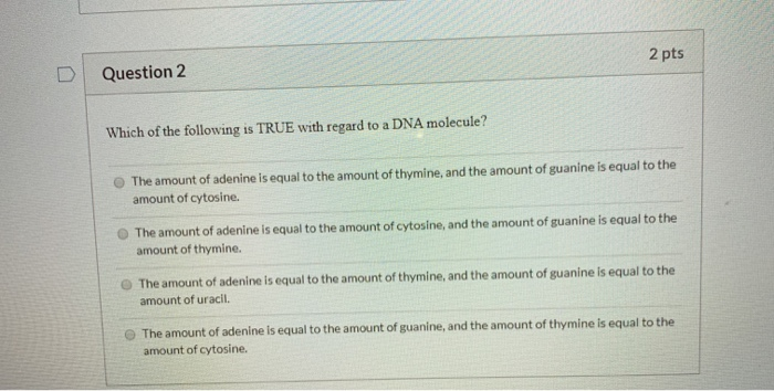 Which of the following is true with regard to a dna molecule?