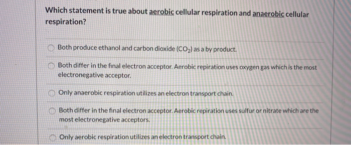 Which statement about anaerobic respiration is true