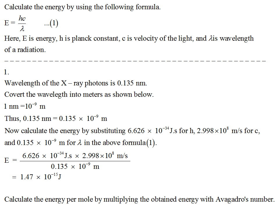 Calculate the energy by using the following formula. E- c1) Here. E is energv, h is planck constant, c is velocity of the lig